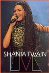 Click Here To Order! - Shania Twain Live DVD